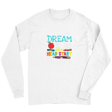 Discover Dream Team Aka Head Start Teachers Head Start Teacher Life Long Sleeves
