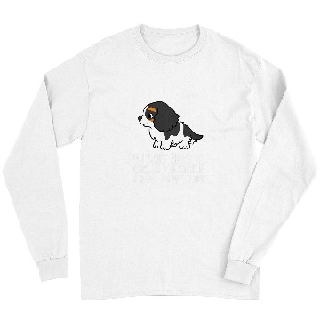 Discover Cavalier Pet Without My Cavalier King Charles Spaniel Dog Im Not Going Long Sleeves