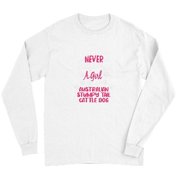 Discover Australian Cattle Pet Between A Girl And Her Australian Stumpy Tail Cattle Long Sleeves