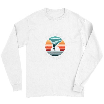 Discover Tornado Chaser Storm Hunting Meteorologist Storm Chasing Long Sleeves