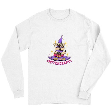 Discover Magic Is Real and Also Witchcraft Wizard Magician Witches Long Sleeves