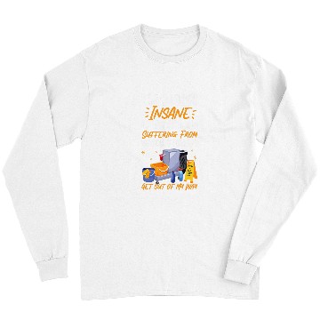 Discover School Custodian Janitor Caution Insane Custodian Suffering Long Sleeves