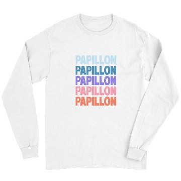 Discover Papillon Pet Funny Modern Repeated Text Design Long Sleeves