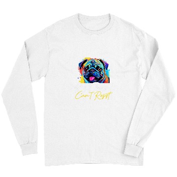 Discover Pug Pet Breed Pet 2Pug Obsessed Cant Resist Long Sleeves