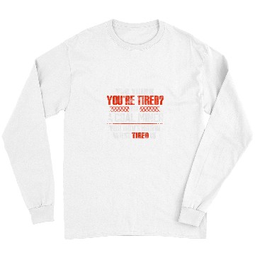 Discover Funny Tired Coal Miner Worker Long Sleeves