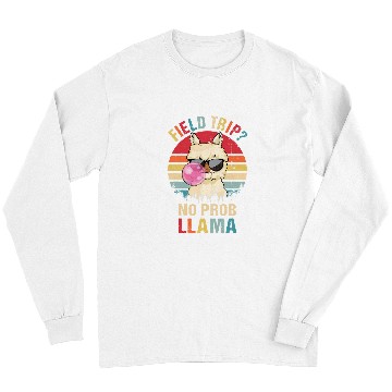 Discover Llama Pet Field Trip  No Prob Llama Fun Field Day Teacher Student 9 Long Sleeves