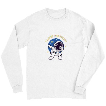 Discover Need my space NASA Long Sleeves