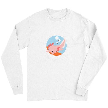 Discover Axolotls Pet Mexican Salamander RelAxolotls 22 Long Sleeves