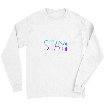 Discover suicides Prevention 988 Stay Tomorrow Needs You 03 Long Sleeves