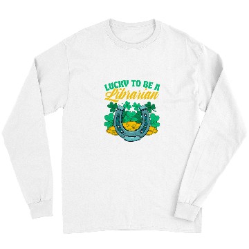 Discover Book Fun Lucky To Be a Librarian St Patricks Day Book Lover Bookworm Long Sleeves