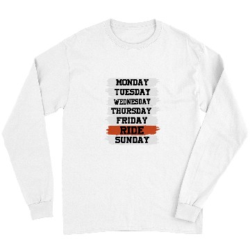 Discover Weekdays Work Monday Wednesday Friday Saturday Ride 21 Long Sleeves