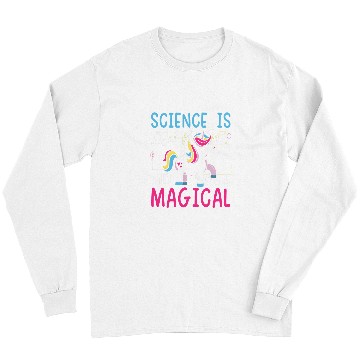 Discover Unicorn Pet Science Is Magical Unicorn Squad Biology Chemistry Lover Long Sleeves