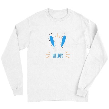 Discover Welder Job Im Welder Bunny Ears Welding Easter Sunday Long Sleeves