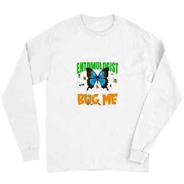 Discover A Busy Entomologist Please Do Not Bug Me Insect Bug Lover Long Sleeves