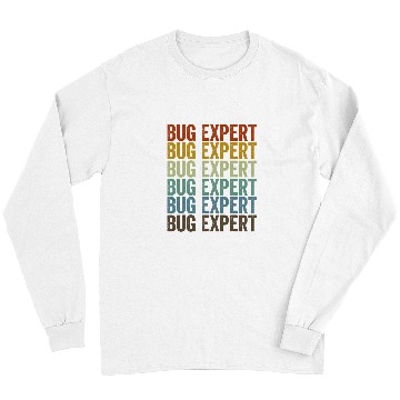 Discover Bug Expert Entomologist Bugs Lover bugs Collector Long Sleeves