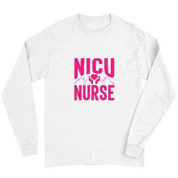 Discover nurses Job Cute NICU nurses Student nursess Squad Newborn Long Sleeves
