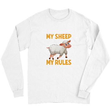 Discover Sheep Pet My Sheep Wool My Rules I Long Sleeves