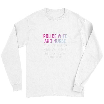 Discover nurses Job Police Wife nurses Life RN Mom 64 Long Sleeves
