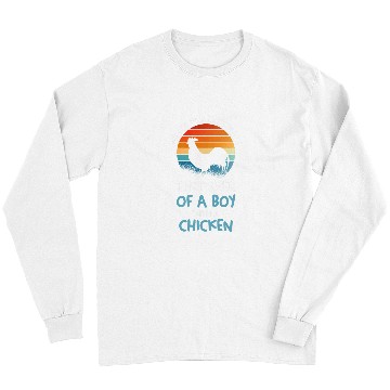 Discover Chicken Pet Never underestimate a boy with Long Sleeves