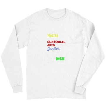 Discover Funny Janitor 2Im A Master of the Custodial Arts Long Sleeves