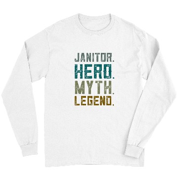 Discover Janitor Hero Myth Legend Cleaning Custodian Long Sleeves