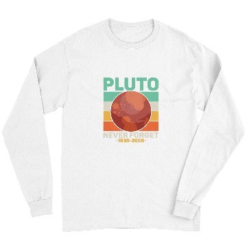 Discover Astronaut Job Pluto Never Forget Science Space Retro 5 Long Sleeves