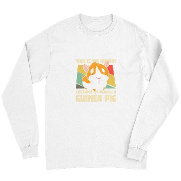 Discover Guinea Pig Pet This Is My Human Costume Im Really A Guinea Pig Pet Gifts Long Sleeves