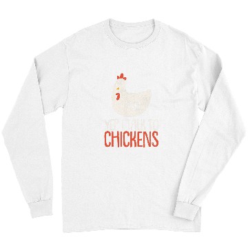 Discover Chicken Pet Yep I Talk to Chickens Hen Farmer Backyard Farmhouse Long Sleeves