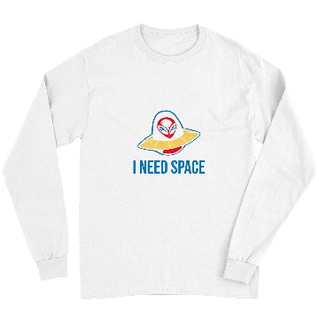 Discover Aliens UFO I need space  for astronomy geek alien 1 Long Sleeves