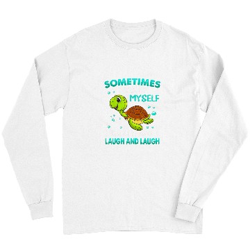 Discover Turtle Pet Sometimes I Talk To Myself Then We Both Laugh 14 Long Sleeves
