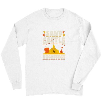 Discover Sand Castle Architect Sand Castle Vacation Beach Long Sleeves
