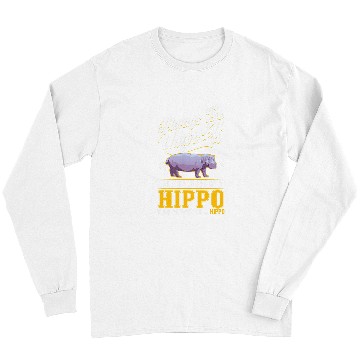 Discover Hippo Pet Always be yourself Long Sleeves