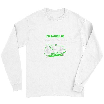 Discover Tractor Fun Id Rather Be Tractor Pulling Long Sleeves