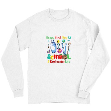 Discover Happy First Day Of School Bartender Proud Future Job Lover Long Sleeves