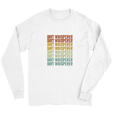 Discover Dirt Whisperer School Custodian Janitor Long Sleeves