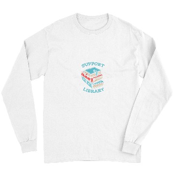 Discover Book Fun Support your local library Design for a Librarian Fan Long Sleeves