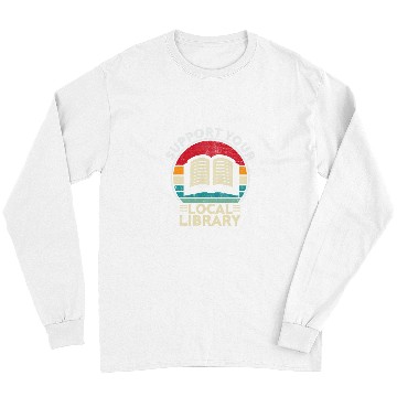 Discover Book Fun Support Your Local Library Book Lovers 1 Long Sleeves