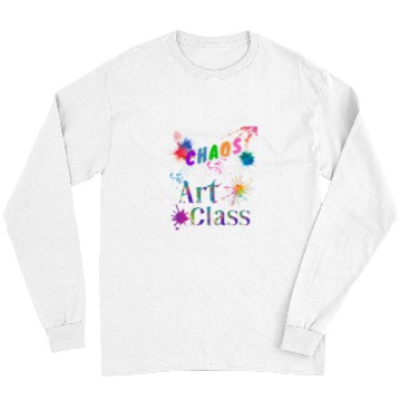 Discover Art Teacher Some Call It Chaos Art Class Artist Art Student Long Sleeves