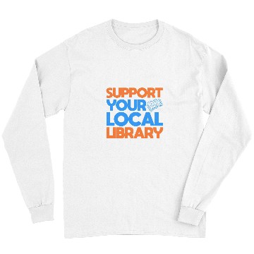 Discover Book Fun Support Your Local Library Book Reader Bookworm Librarian 8 Long Sleeves
