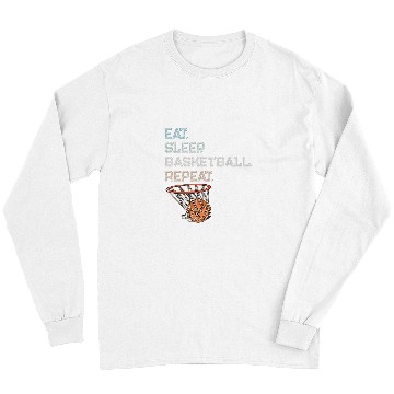Discover Eat Sleep Basketball Repeat Apparel Basketball Coach Long Sleeves