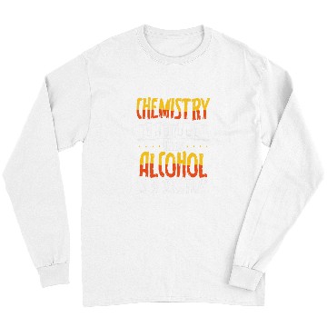 Discover Beer Fun Chemistry Where Alcohol Is A Solution Chemistry Teacher Long Sleeves