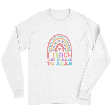 Discover Book Fun Teach Tiny Humans Back To School Rainbow Reading Teacher Long Sleeves