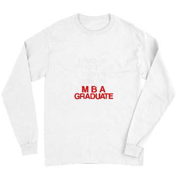 Discover MBA Student Business Degree Graduation 9 Long Sleeves