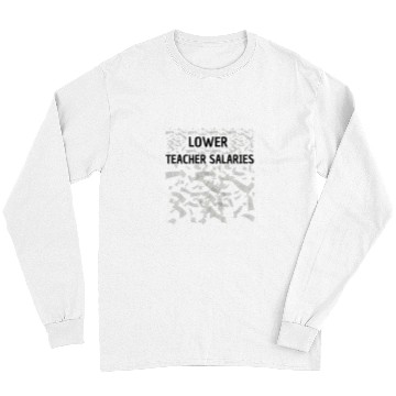 Discover Lower Teacher Salaries Long Sleeves
