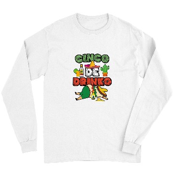 Discover Wines Fun Funny Cinco De Drinko Cinco De Mayo Mexican Tequila Long Sleeves