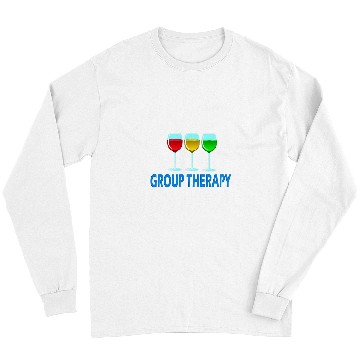 Discover Wines Fun Funny Group Therapy Wines Healing Wines Glass Long Sleeves