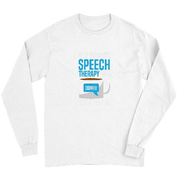 Discover Coffee Fun Speech Therapy Speech Language Pathologist Long Sleeves