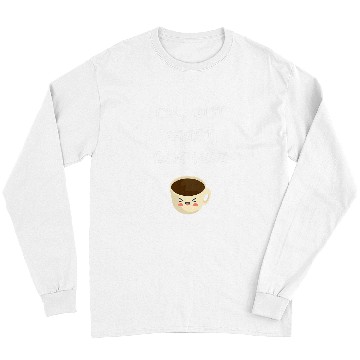Discover Coffee Fun Ok but first Coffee 7 Long Sleeves