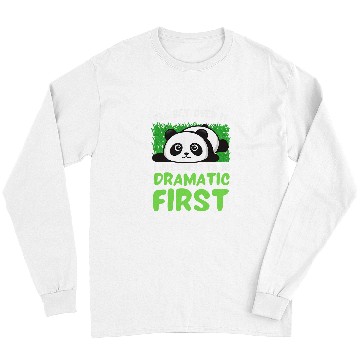 Discover Panda Pet I ll Get Over It I Just Need To Be Dramatic First Panda Long Sleeves