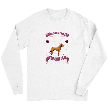 Discover Wines Fun magyar vizsla and Wines vizsla Long Sleeves